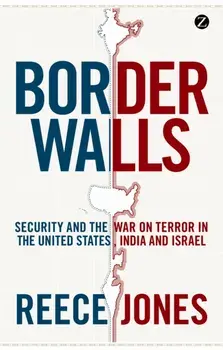 Border Walls. Security and the War on Terror in the United States, India, and Israel, Paperback/Reece Jones
