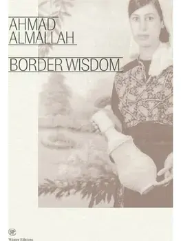 Border Wisdom, Paperback/Ahmad Almallah