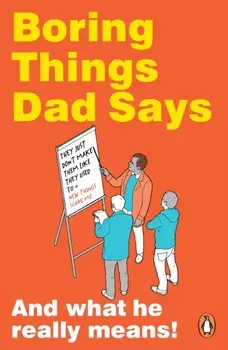 Boring Things Dad Says, Paperback/Rupert Baxter