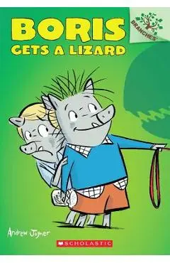 Boris Gets a Lizard: A Branches Book (Boris #2) - Andrew Joyner
