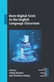 Born-Digital Texts in the English Language Classroom, Paperback/***