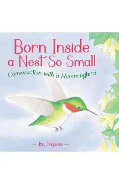 Born Inside a Nest So Small - Iza Trapani
