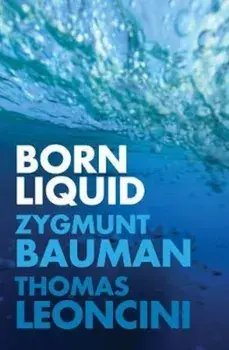 Born Liquid, Paperback/Zygmunt Bauman