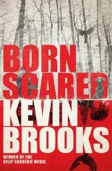 Born Scared, Paperback/Kevin Brooks