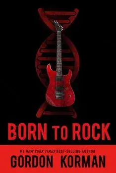 Born to Rock (Repackage), Paperback/Gordon Korman