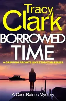 Borrowed Time. A gripping private investigator series, Paperback/Tracy Clark