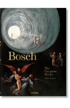 Bosch. The Complete Works - Stefan Fischer