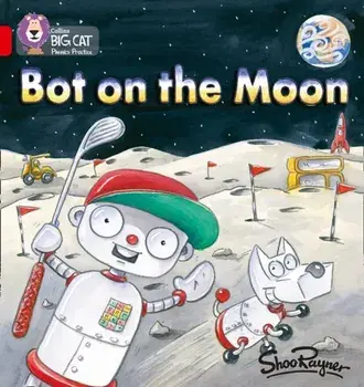 Bot on the Moon. Band 02b/Red B, Paperback/Shoo Rayner