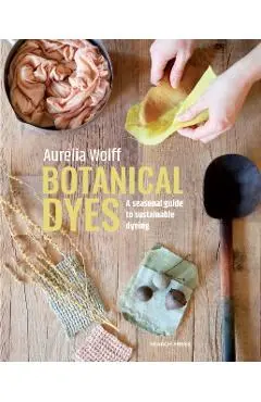 Botanical Dyes - Aurelia Wolff