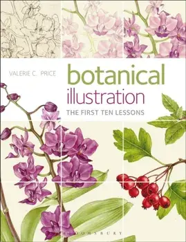 Botanical Illustration. The First Ten Lessons, Paperback/Valerie Price