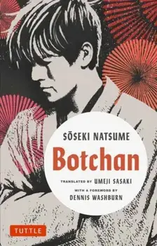 Botchan. A Novel by Soseki Natsume, Paperback/Soseki Natsume