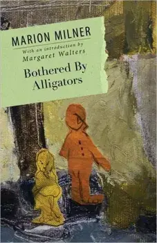 Bothered By Alligators, Paperback/Marion Milner