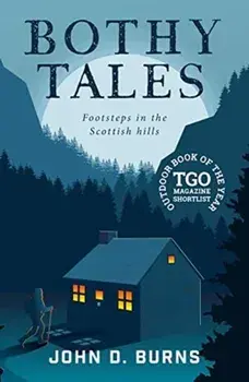 Bothy Tales. Footsteps in the Scottish hills, Paperback/John D. Burns
