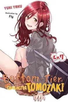 Bottom-Tier Character Tomozaki, Vol. 7 (Light Novel), Paperback/Yuki Yaku