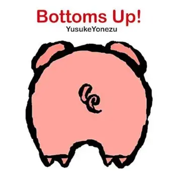 Bottoms Up!, Hardcover/Yusuke Yonezu