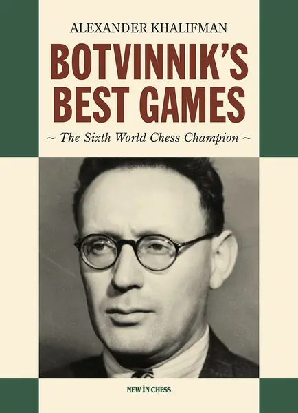 Botvinnik s Best Games - Alexander Khalifman