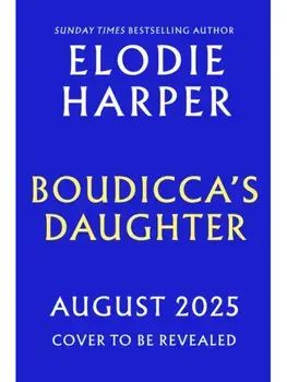Boudicca's Daughter. the dazzling new novel from the bestselling author of The Wolf Den, Paperback/Elodie Harper