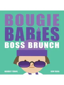 Bougie Babies Boss Brunch, Board book/Harriet Evans
