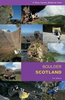 Boulder Scotland. A Stone Country Bouldering Guide, Paperback/John Watson