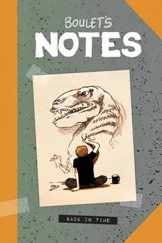 Boulet's Notes. Back in Time, Hardback/Boulet