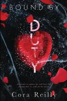 Bound By Duty, Paperback/Cora Reilly
