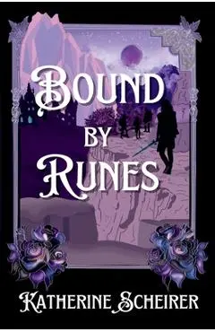 Bound by Runes - Katherine Scheirer