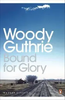 Bound for Glory, Paperback/Woody Guthrie