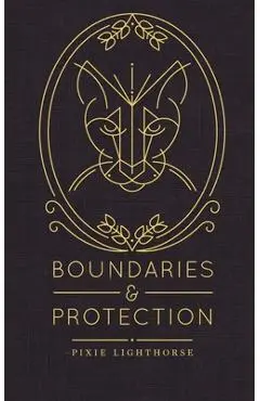 Boundaries & Protection - Pixie Lighthorse