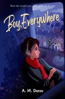 Boy, Everywhere. 1, Paperback/A M Dassu
