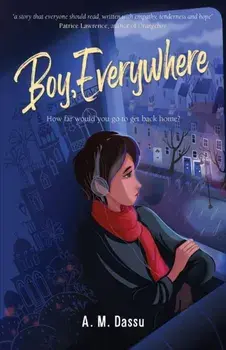 Boy, Everywhere, Paperback/A. M. Dassu