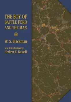 Boy of Battle Ford and the Man, Paperback/W. S. Blackman