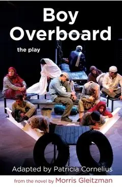 Boy Overboard: the play - Patricia Cornelius