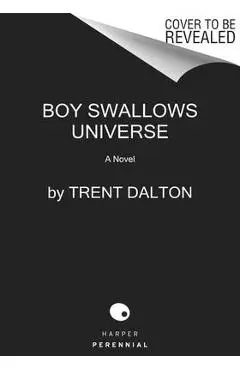 Boy Swallows Universe - Trent Dalton