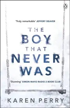 Boy That Never Was, Paperback/Karen Perry