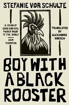 Boy with a Black Rooster, Paperback/Stefanie (Author) vor Schulte