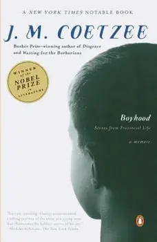 Boyhood: Scenes from Provincial Life, Paperback/J. M. Coetzee