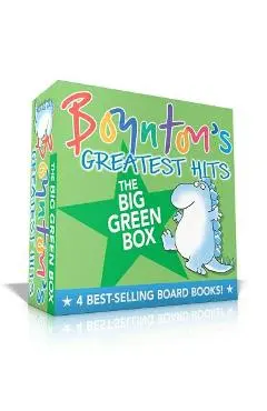Boynton's Greatest Hits the Big Green Box: Happy Hippo, Angry Duck; But Not the Armadillo; Dinosaur Dance!; Are You a Cow? - Sandra Boynton