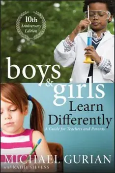 Boys and Girls Learn Differently! a Guide for Teachers and Parents, Paperback/Michael Gurian