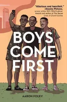 Boys Come First, Hardcover/Aaron Foley