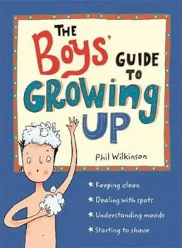 Boys' Guide to Growing Up, Paperback/Phil Wilkinson