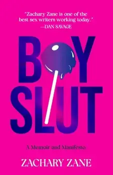 Boyslut. A Memoir and Manifesto, Paperback/Zachary Zane