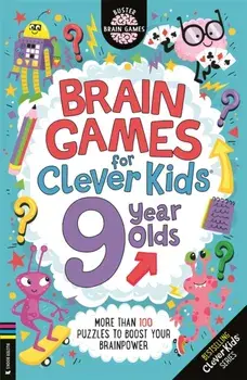 Brain Games for Clever Kids® 9 Year Olds. More than 100 puzzles to boost your brainpower, Paperback/Gareth Moore