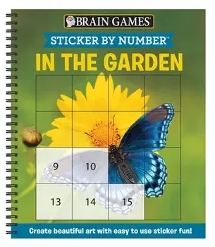 Brain Games - Sticker by Number: In the Garden (Square Stickers): Create Beautiful Art with Easy to Use Sticker Fun!/***