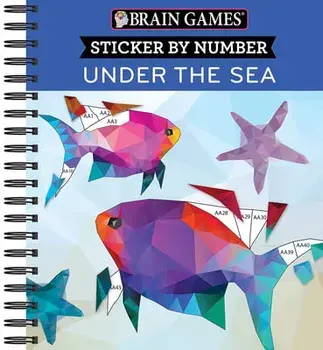 Brain Games - Sticker by Number: Under the Sea - 2 Books in 1, Spiral/***