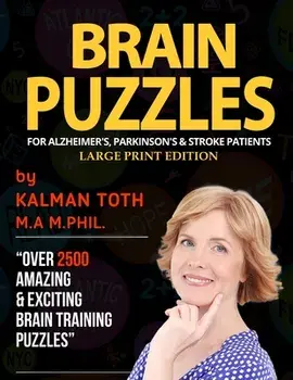 Brain Puzzles For Alzheimer's, Parkinson's & Stroke Patients: Large Print Edition, Paperback/Kalman Toth M. a. M. Phil