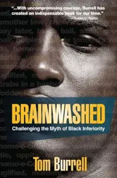 Brainwashed: Challenging the Myth of Black Inferiority, Paperback/Tom Burrell