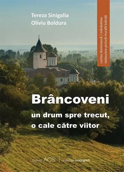 Brancoveni. Un drum spre trecut, o cale catre viitor