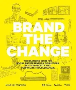 Brand the Change, Paperback/Anne Miltenberg