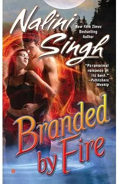 Branded by Fire - Nalini Singh