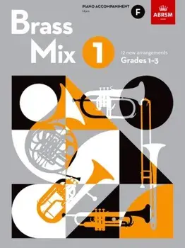 Brass Mix, Book 1, Piano Accompaniment F. 12 new arrangements for Brass, Grades 1-3, Sheet Map/***